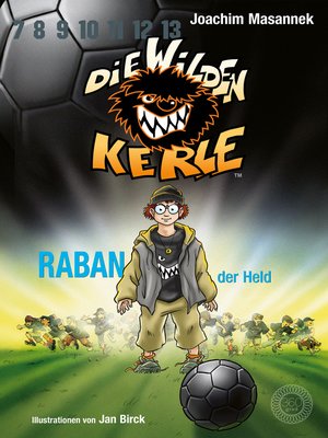 cover image of DWK Die Wilden Kerle--Raban, der Held (Buch 6 der Serie Die Wilden Fußballkerle)